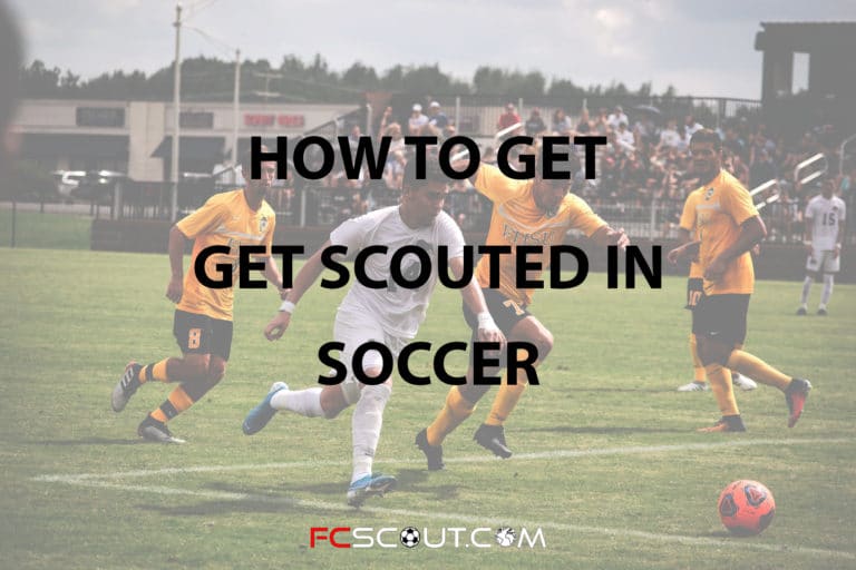 How do you get scouted in soccer?