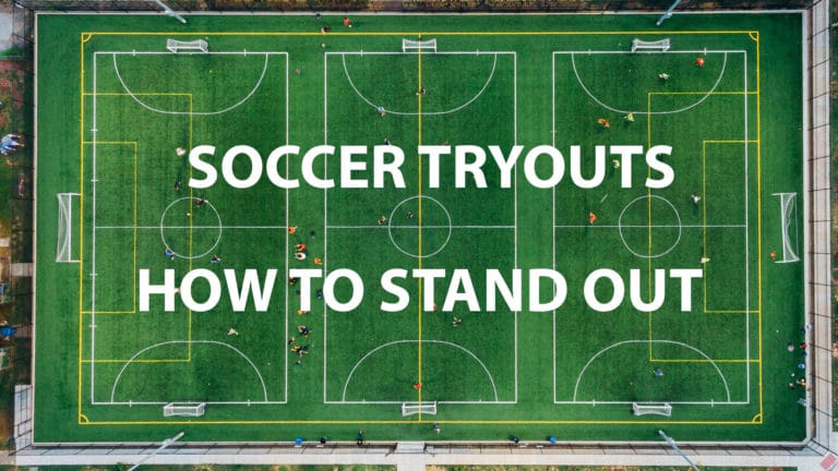 How Do You Get Noticed in Soccer Tryouts?