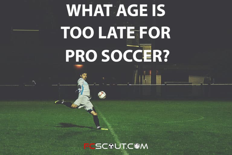 What age is too late for pro soccer?