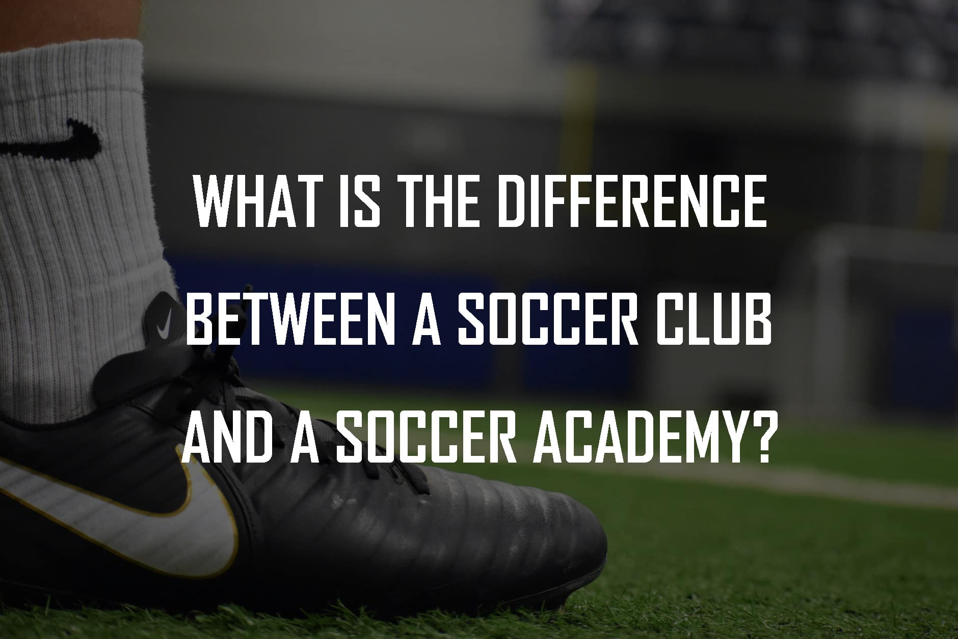 What is the difference between a soccer club and a soccer academy?