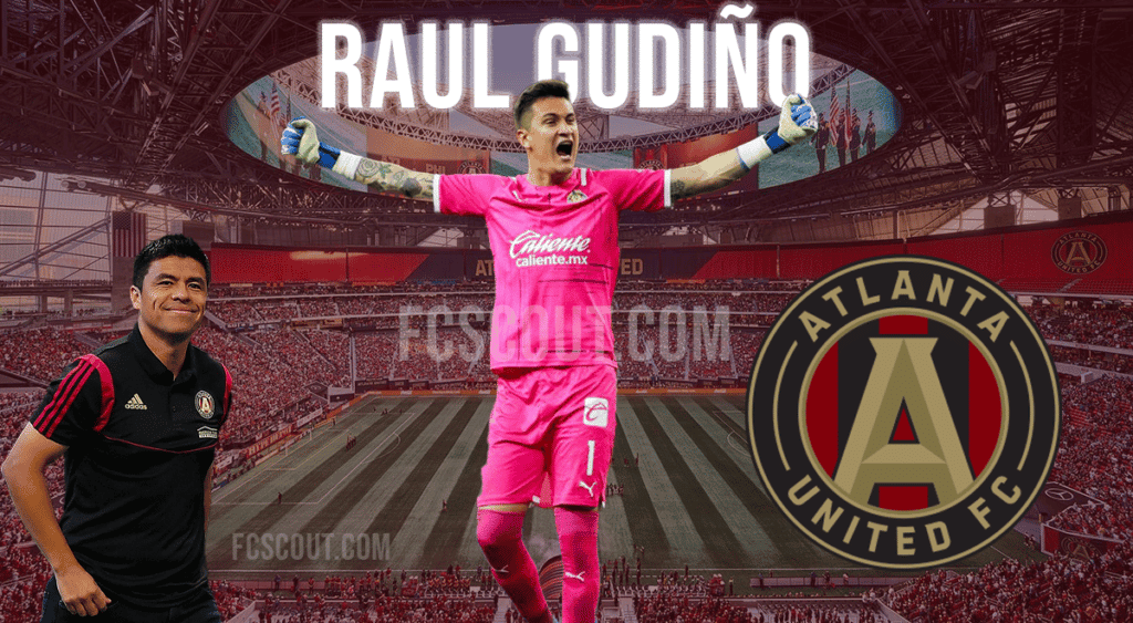 Raul Gudiño Atlanta United Transfer MLS