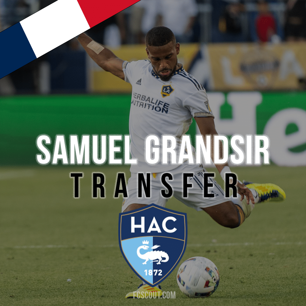 Samuel Grandsir Le Havre AC Tranfer from LA Galaxy