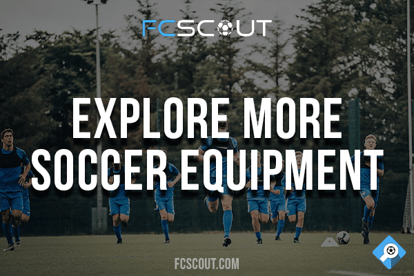 Explore More Soccer Equipment - Fcscout