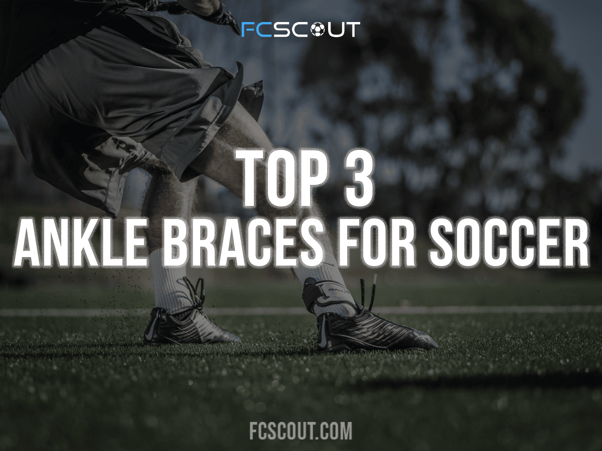 Top 3 ankle braces for soccer