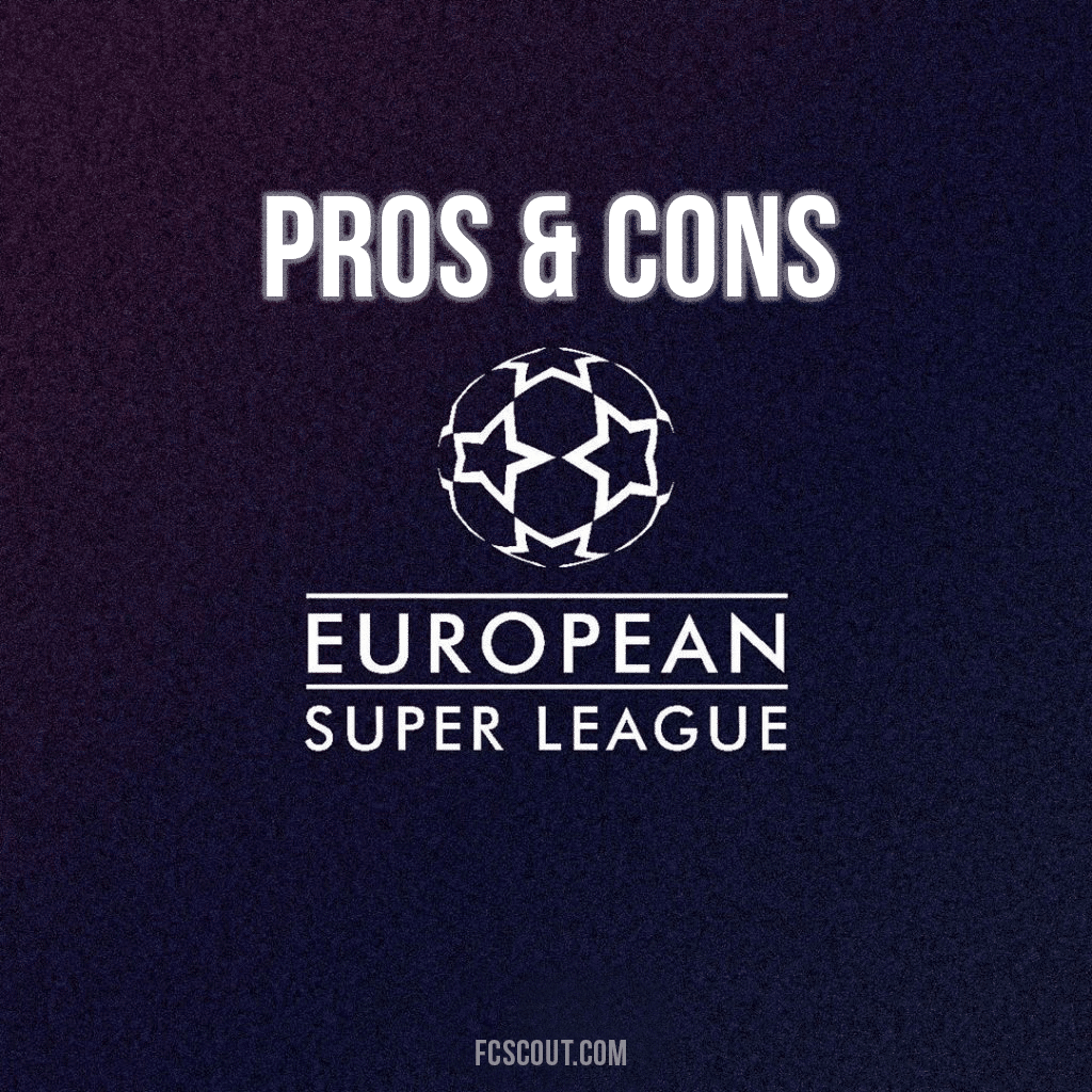 European Super League Soccer Pros and Cons