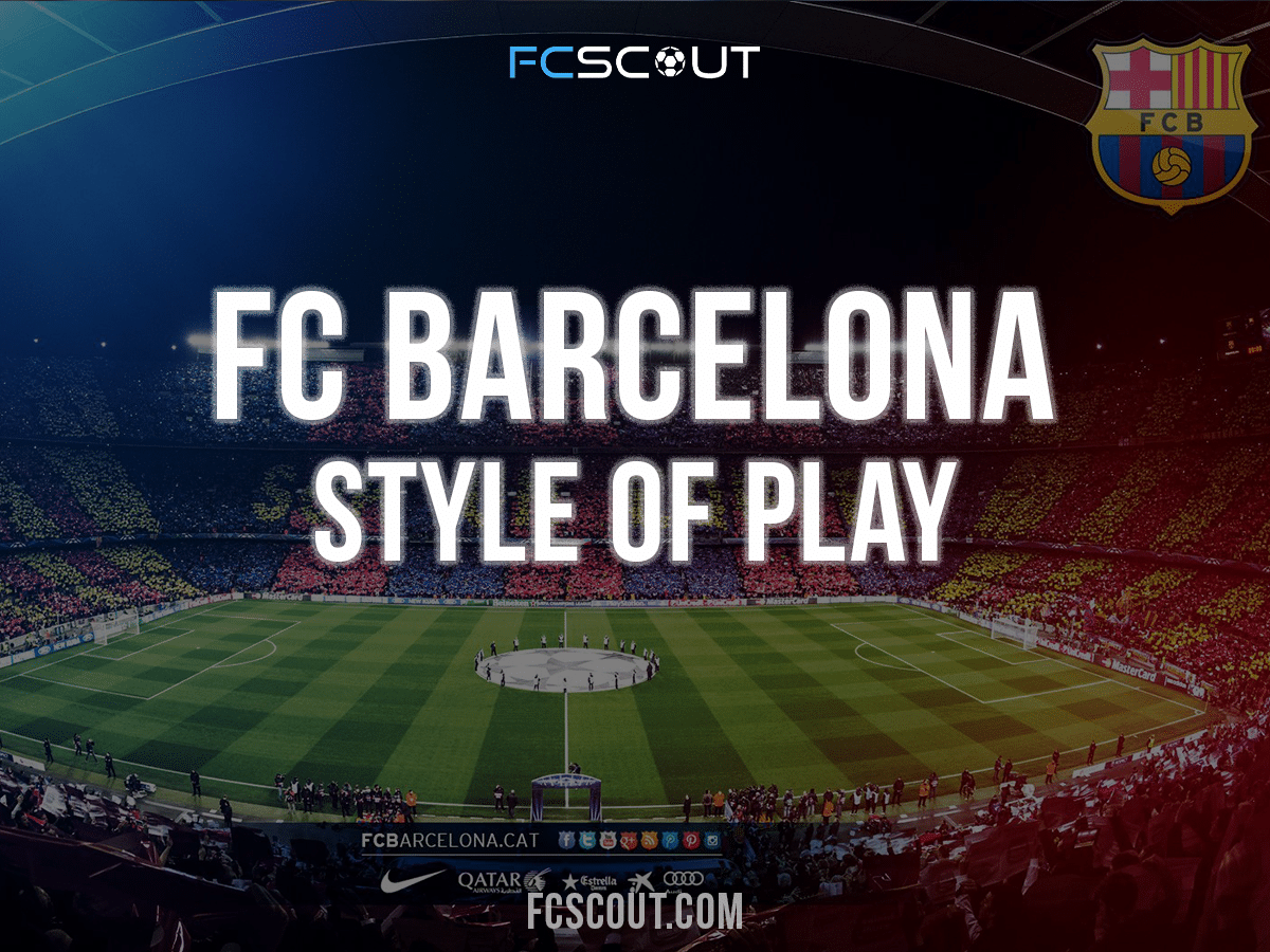 FC Barcelona Style of Play