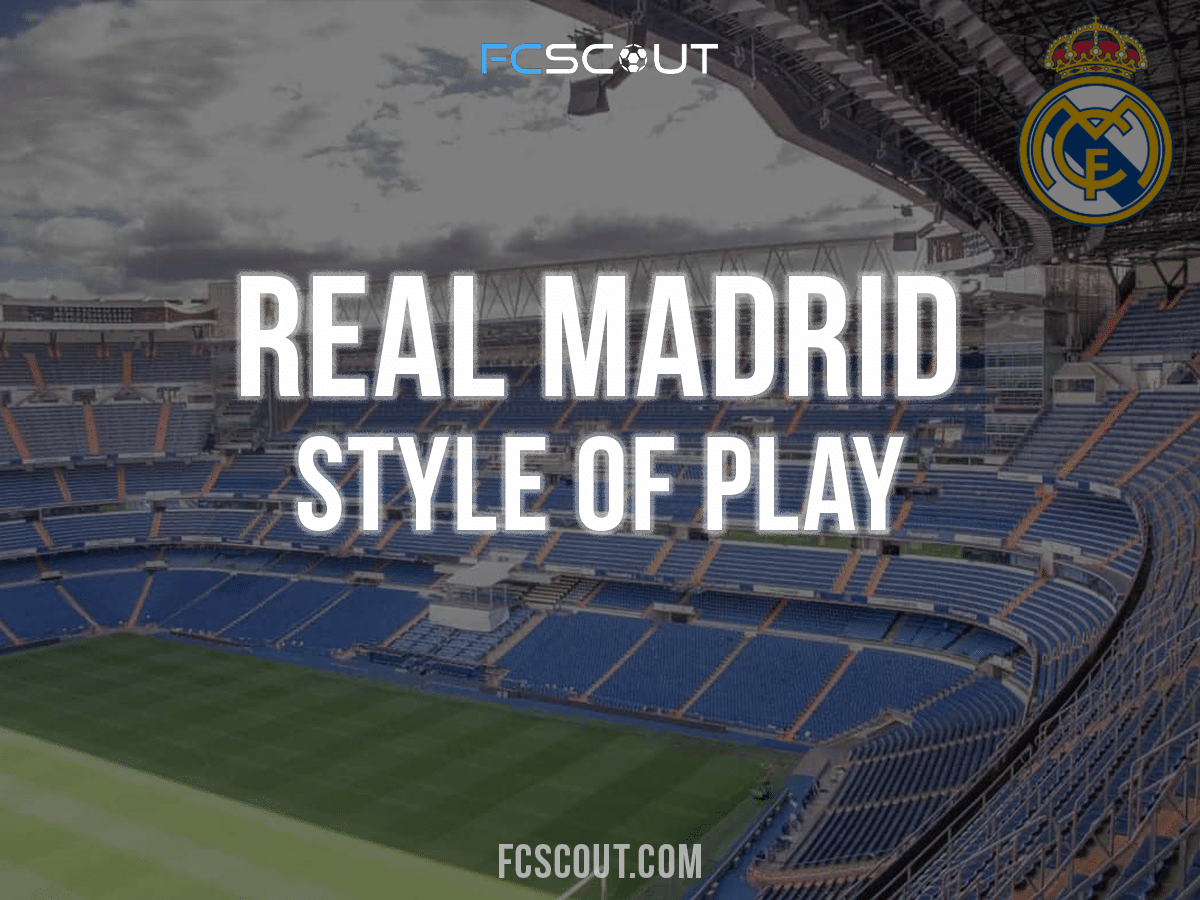 Real Madrid Style of play