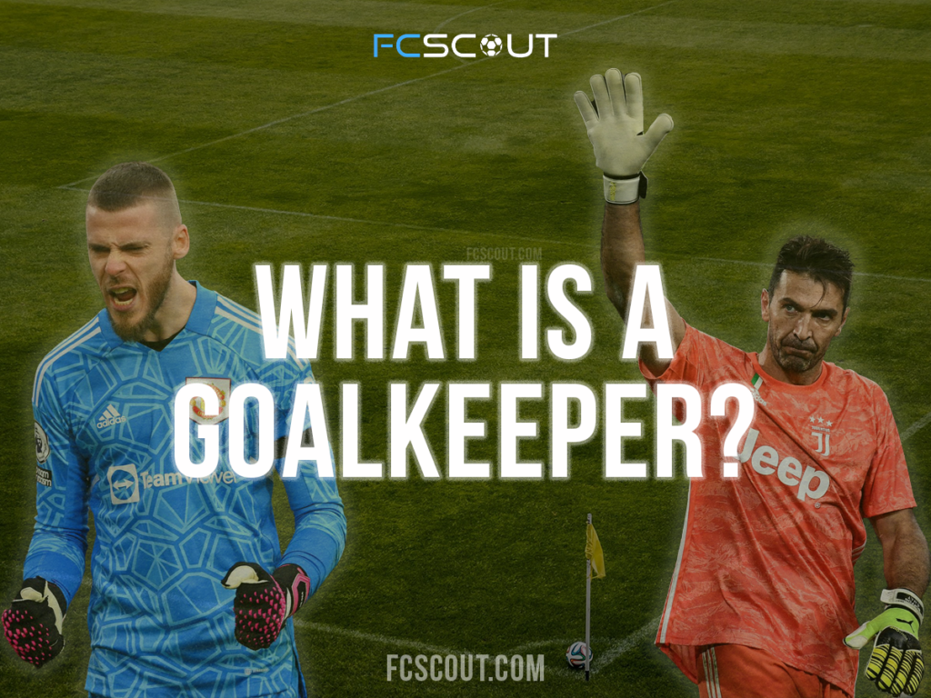 What is a goalkeeper in soccer